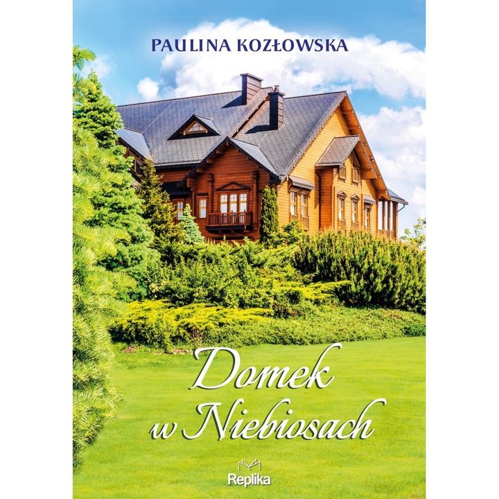 Cartea Domek w Niebiosach, Paulina Kozlowska, 2024