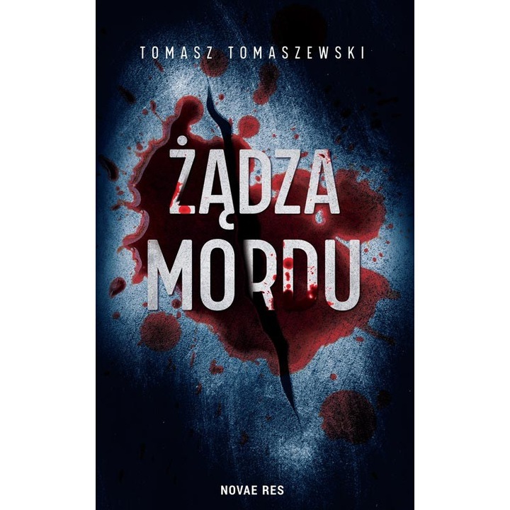 Żądza mordu, Novae Res, De Tomasz Tomaszewski, Limba poloneza