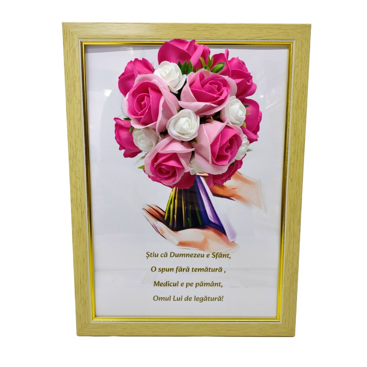 Tablou in rama A4 (30x21 cm) - Stiu ca Dumnezeu e Sfant, O spun fara tematura, Medicul e pe pamant, Omul lui de legatura! - v3 decorat cu flori de sapun roz - roz inchis