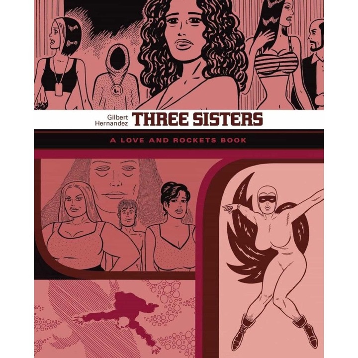 Комикс Love & Rockets, Library Gilbert, GN, Vol 07, Three Sisters, Fantagraphics