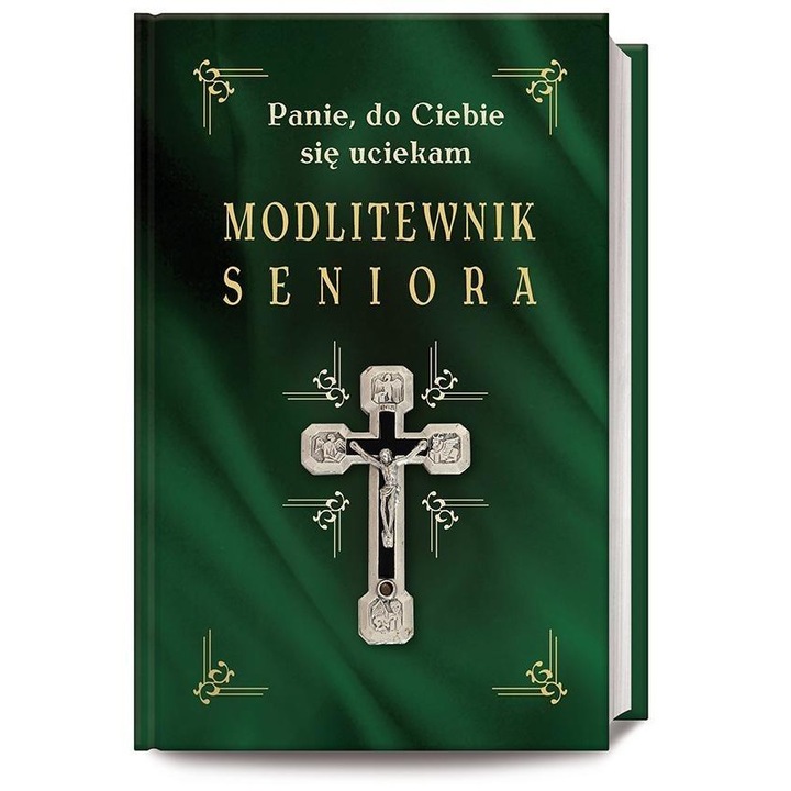 Modlitewnik seniora. Panie, do Ciebie się uciekam