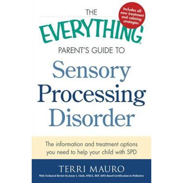 Everything Parent's Guide to Sensory Processing Disorder