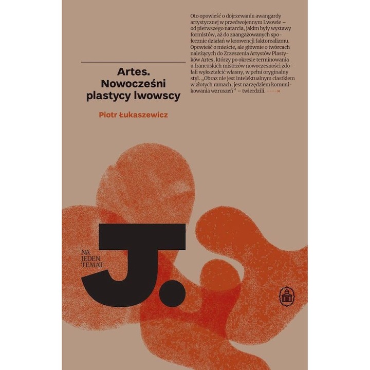 Artes. Nowoczesni plastycy Iwowscy, Ossolineum, Piotr lukaszewicz