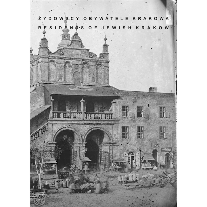 Carte "Żydowscy Obywatele Krakowa Residents of Jewish Krakow", Emg, Volumul 1, Limba poloneza