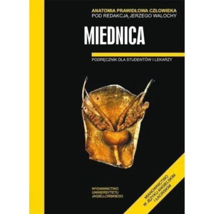 Carte "Anatomia Prawidłowa Człowieka Miednica", Wydawnictwo Uniwersytetu Jagiellońskiego, Limba poloneza