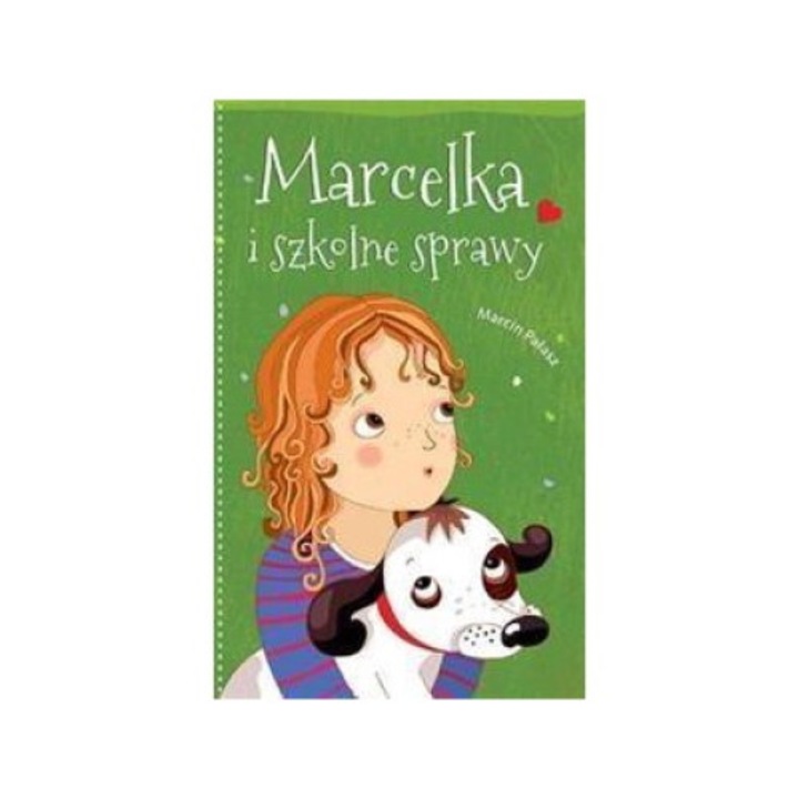 Carte pentru copii "Marcelka i szkolne sprawy", BIS, Scris de Marcin Pałasz