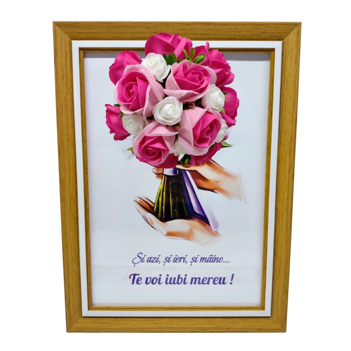 Tablou in rama A4 (30x21 cm) - Si azi, si ieri, si maine...Te voi iubi mereu! - v7 decorat cu flori de sapun roz inchis