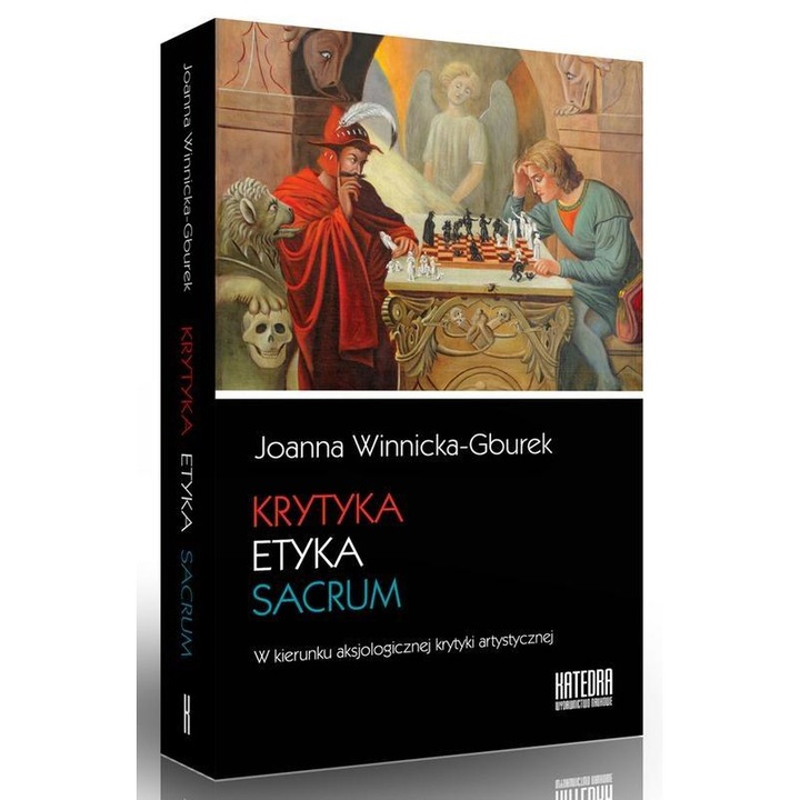 Carte, Katedra Wydawnictwo Naukowe, Krytyka, etyka, sacrum