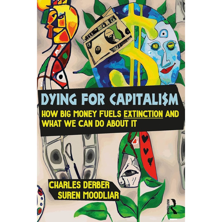 Dying for Capitalism - Charles DerberSuren Moodliar, ed 2023