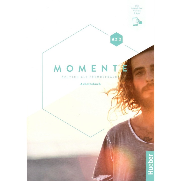 Momente A2.2 Arbeitsbuch Deutsch als Fremdsprache ; Anja Schümann