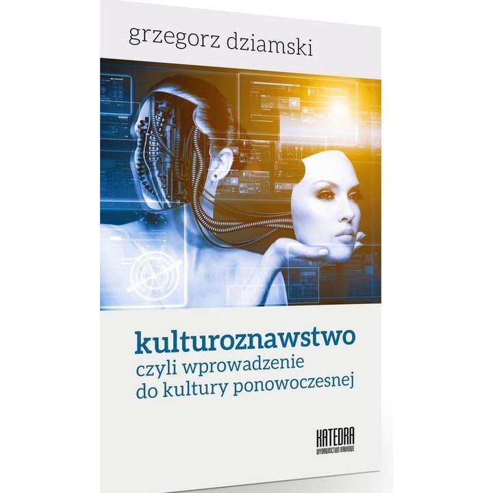 Kulturoznawstwo, czyli wprowadzenie do kultury..., Katedra Wydawnictwo Naukowe