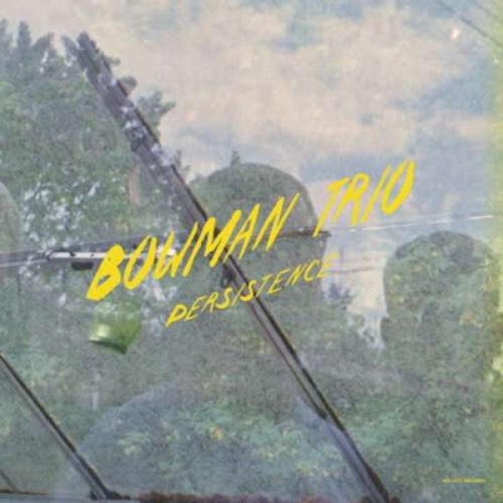 Bowman Trio - Persistence (LP)