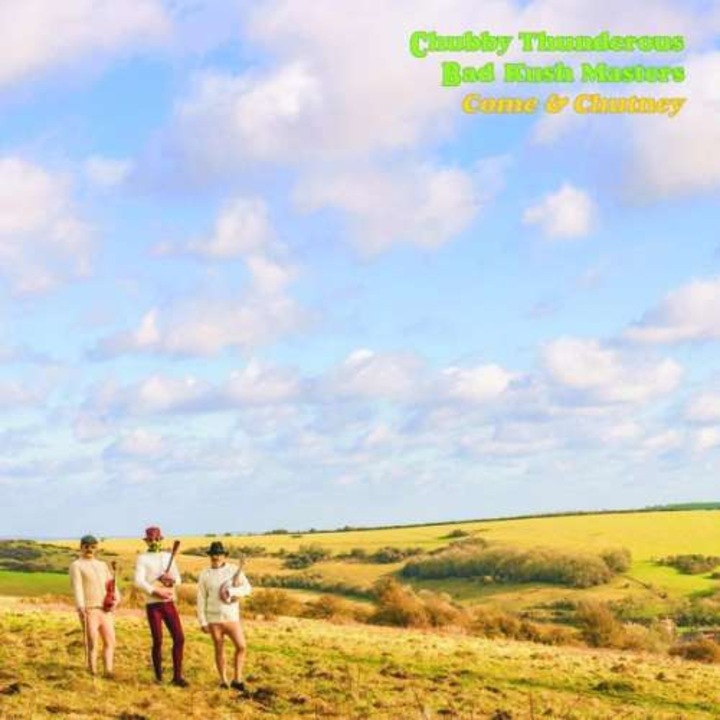 Chubby Thunderous Bad Kus - Come & Chutney (CD)