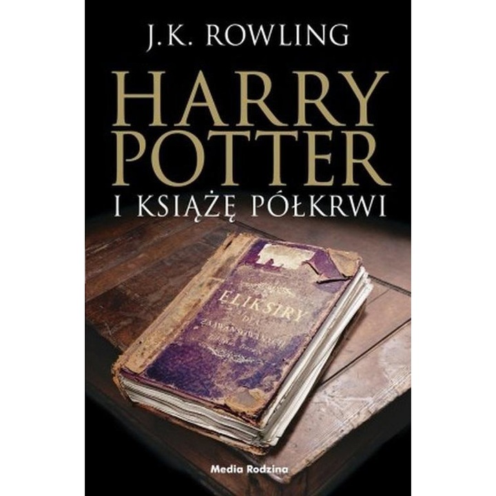 Harry Potter i Ksiaze Polkrwi, J.K.Rowling, 2005