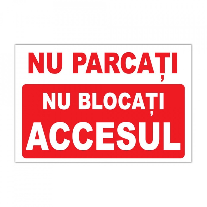 Indicator parcare, Nu blocati accesul in garaj, placuta PVC 4mm, 40X30 cm