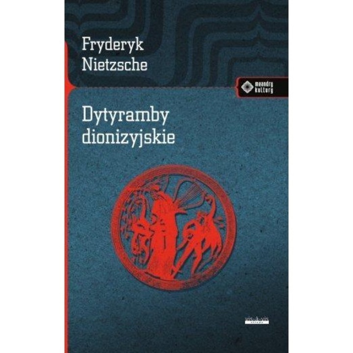 Dytyramby dionizyjskie v.2017, vis-a-vis Etiuda, Frederick Nietzsche, Editie in poloneza