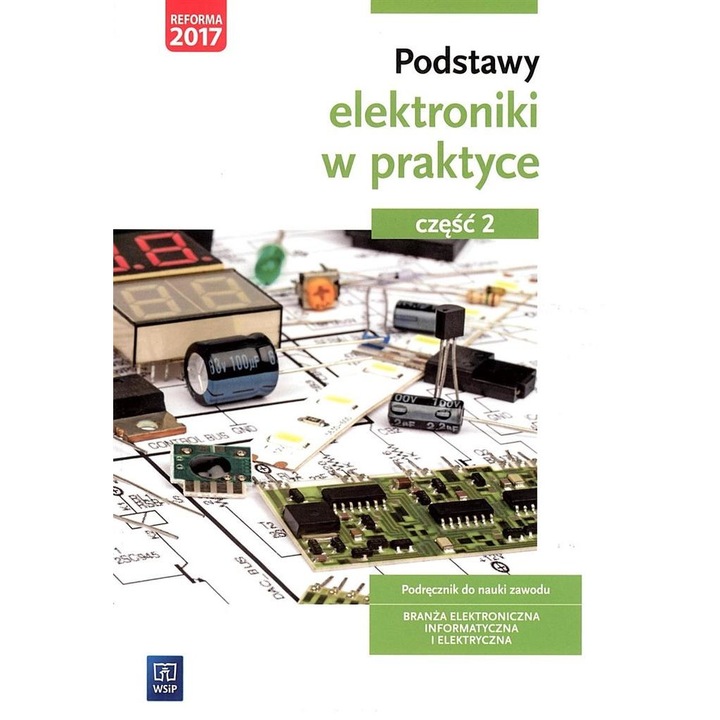 Podstawy elektroniki w praktyce cz.2, Anna Tapolska, 2023