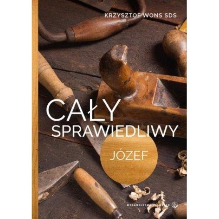 Caly sprawiedliwy Jozef, Krzysztof Wons SDS, 2017