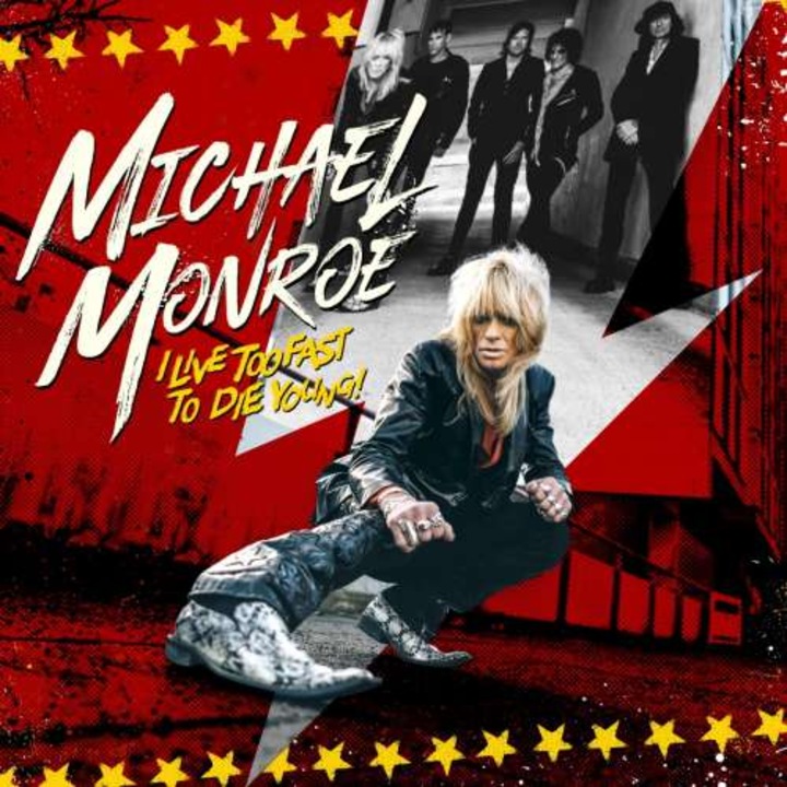 Michael Monroe - I Live Too Fast To Die Young (LP)
