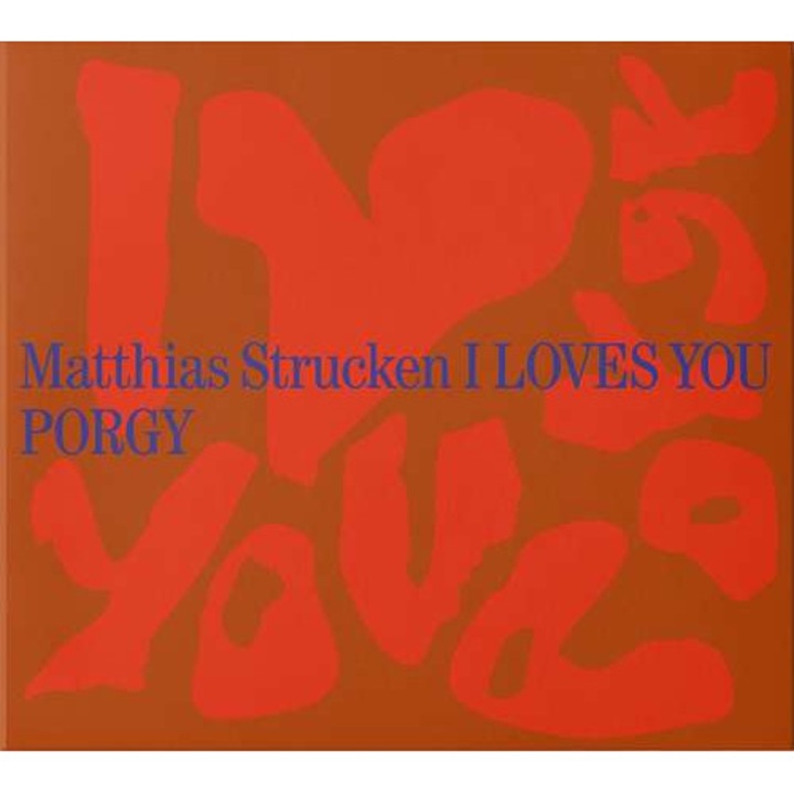 Matthias Strucken - I Loves You Porgy (CD)