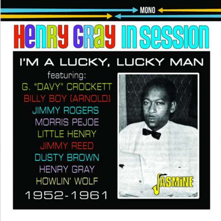 Henry Gray - I'm A Lucky, Lucky Man (CD)