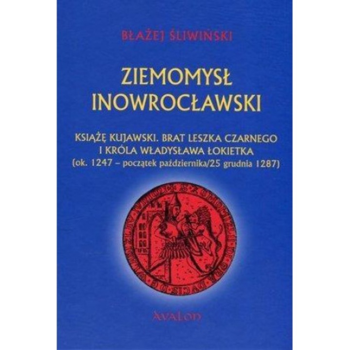 Ziemomysl Inowroclawski Ksiaze Kujawski, Avalon, 2023