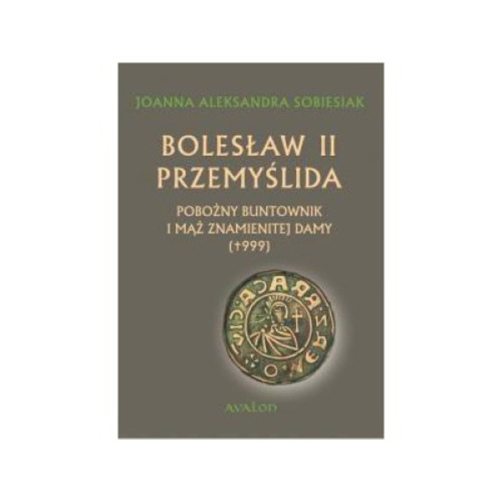 "Boleslaw II Przemyslida, Avalon, 2006"