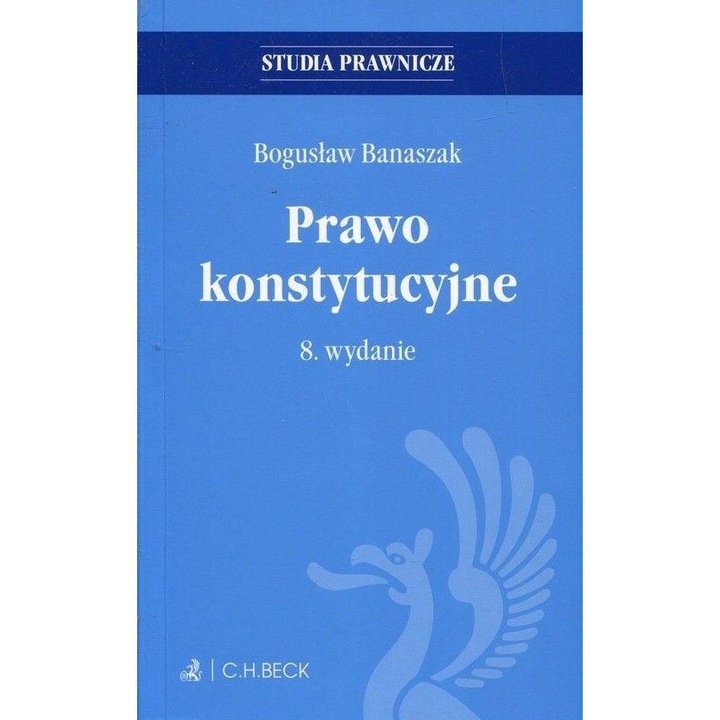 Prawo konstytucyjne w.8, C.H. BECK, Editie poloneza, 2023