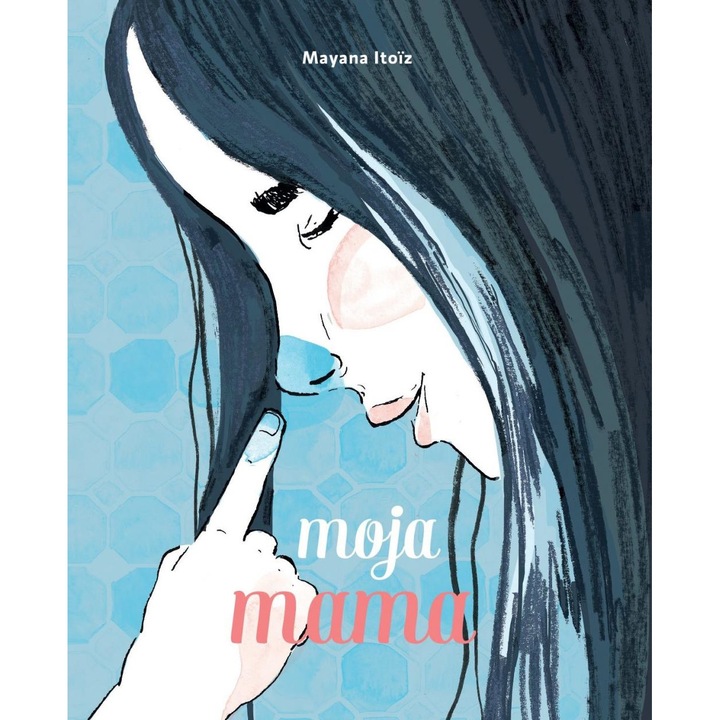 Moja Mama, Mayana Itoiz, 2023