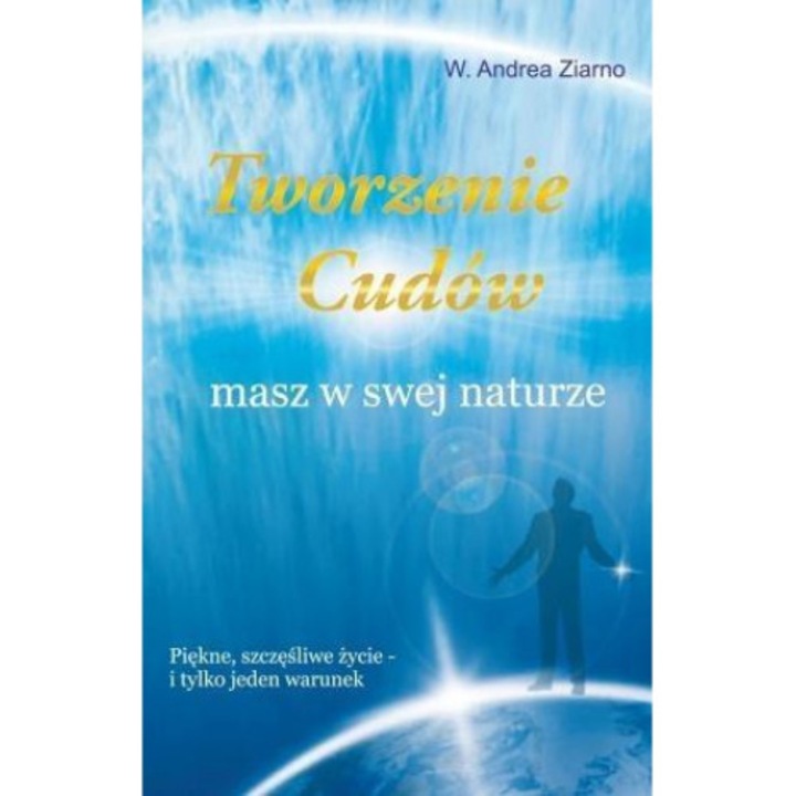 Tworzenie cudow masz w swej naturze, W. Andrea Ziarno, Medium, Editie limba poloneza
