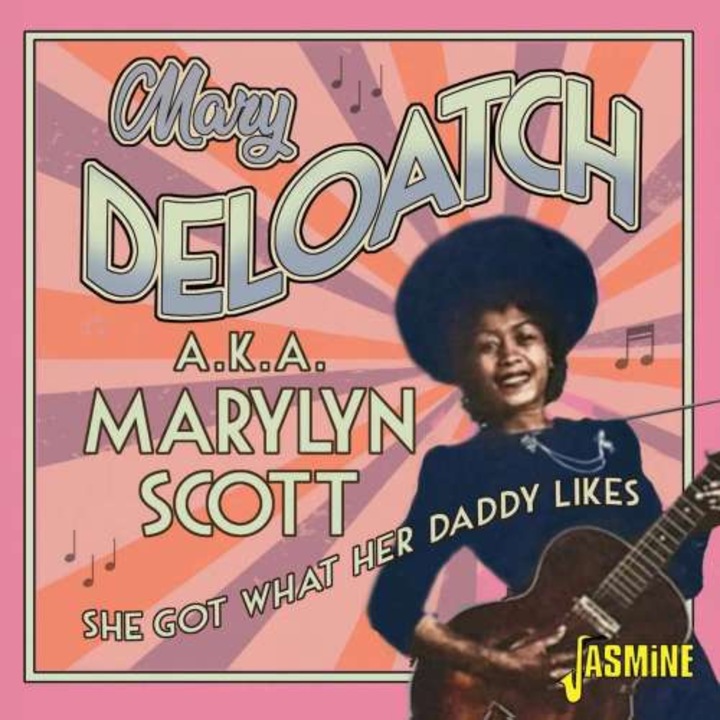 Mary Deloatch - She Got What Her Daddy Likes (CD)