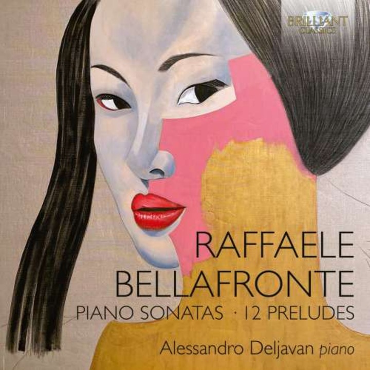 Alessandro Deljavan - Raffaele Bellafronte: Piano Sonatas, 12 Preludes (CD)