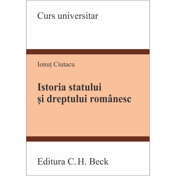 Istoria Statului Si Dreptului Romanesc - Ionut Ciutacu