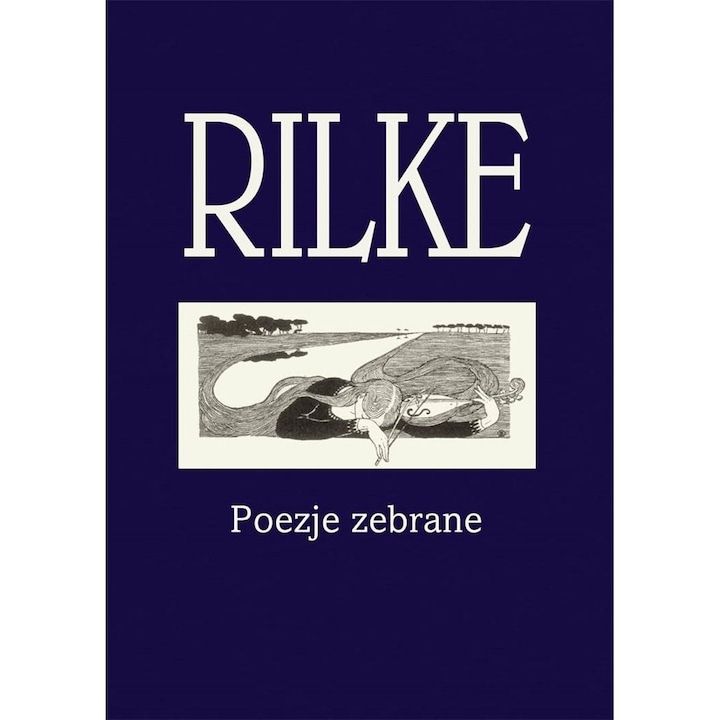 Rilke. Poezii adunate Aspra