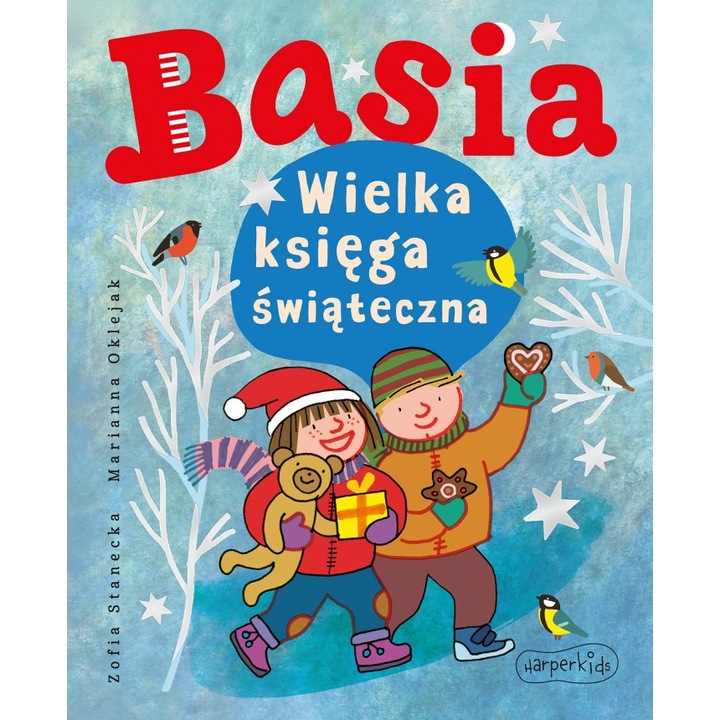 Basia. Wielka księga świąteczna. Zofia Stanecka, 2023, 104 pagini, hardcover