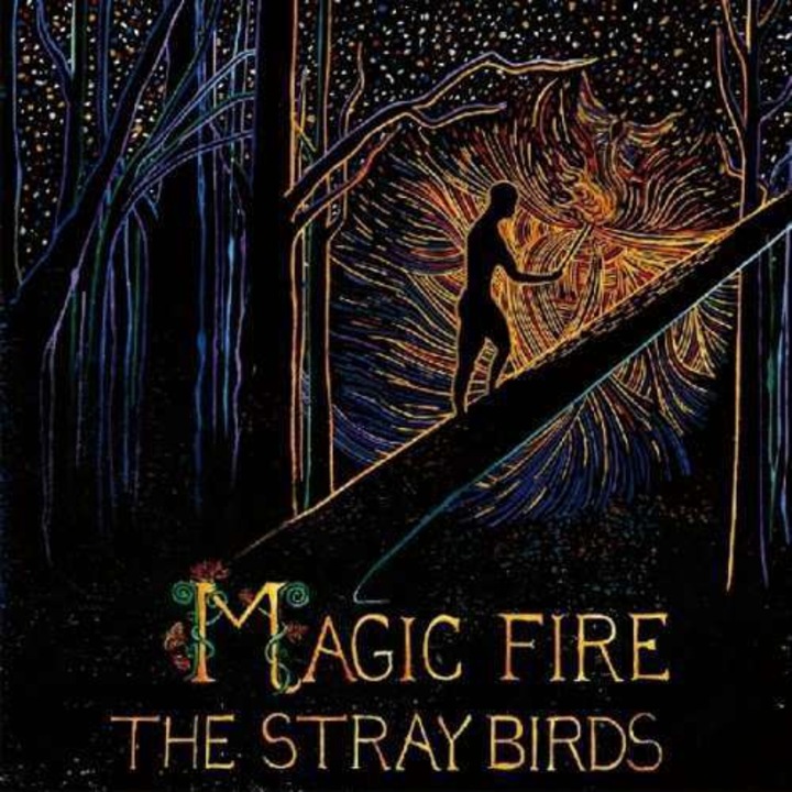 Stray Birds - Magic Fire (CD)