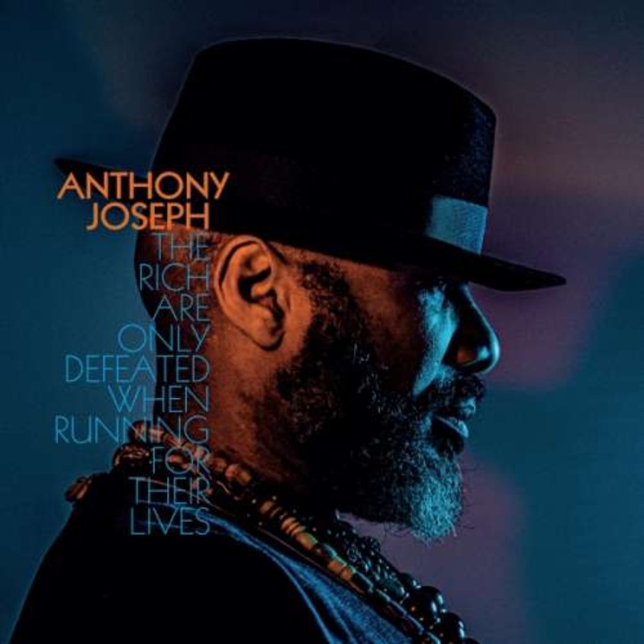 Anthony Joseph - Rich Are Only Defeated.. (LP)