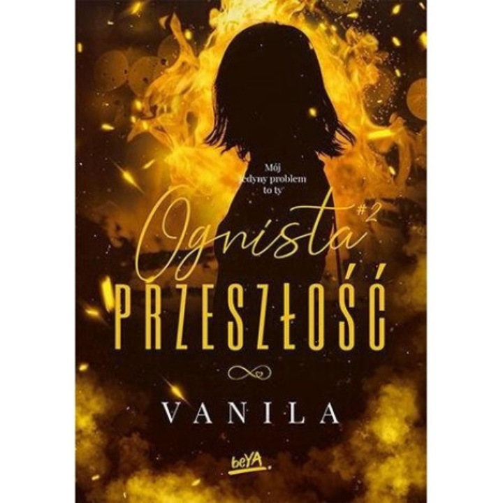 Ognista przeszlosc, BeYa, 2023