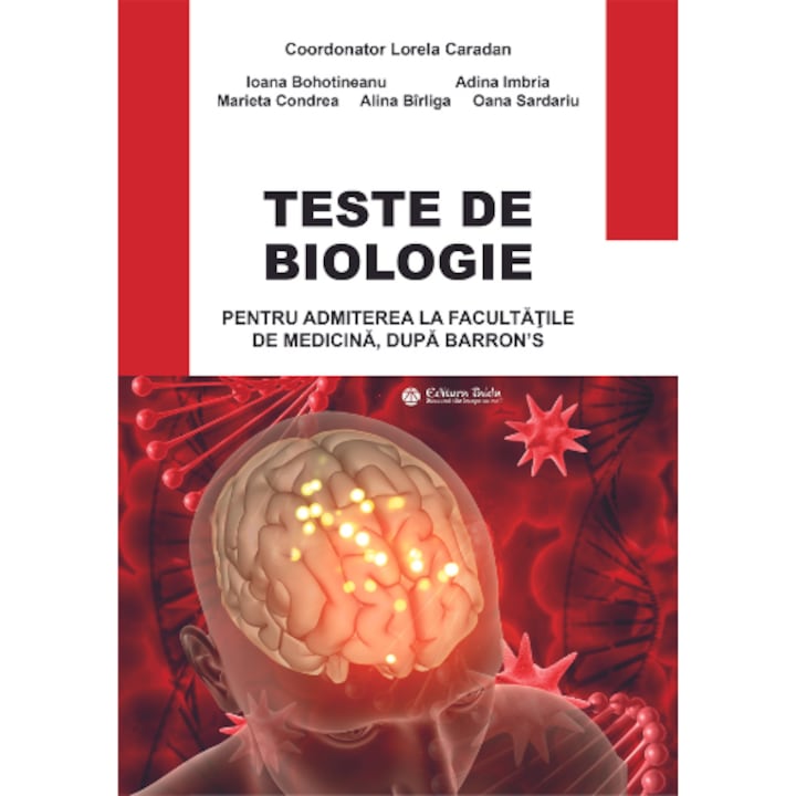 Teste de biologie pentru admiterea la facultatile de medicina, dupa Barron’s, Editura Taida 2024