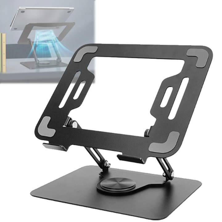 Suport laptop ergonomic, portabil, reglabil, pentru laptop si tableta, cu baza rotativa 360°, universal, pliabil, din aluminiu si silicon, non alunecos, compatibil cu toate laptopurile 10-17'', Negru