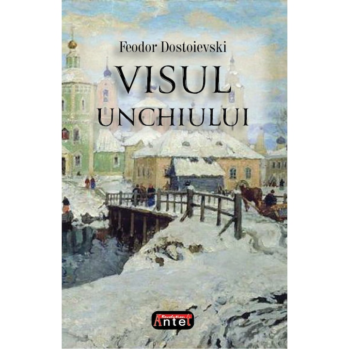 Visul Unchiului - Feodor Dostoievski