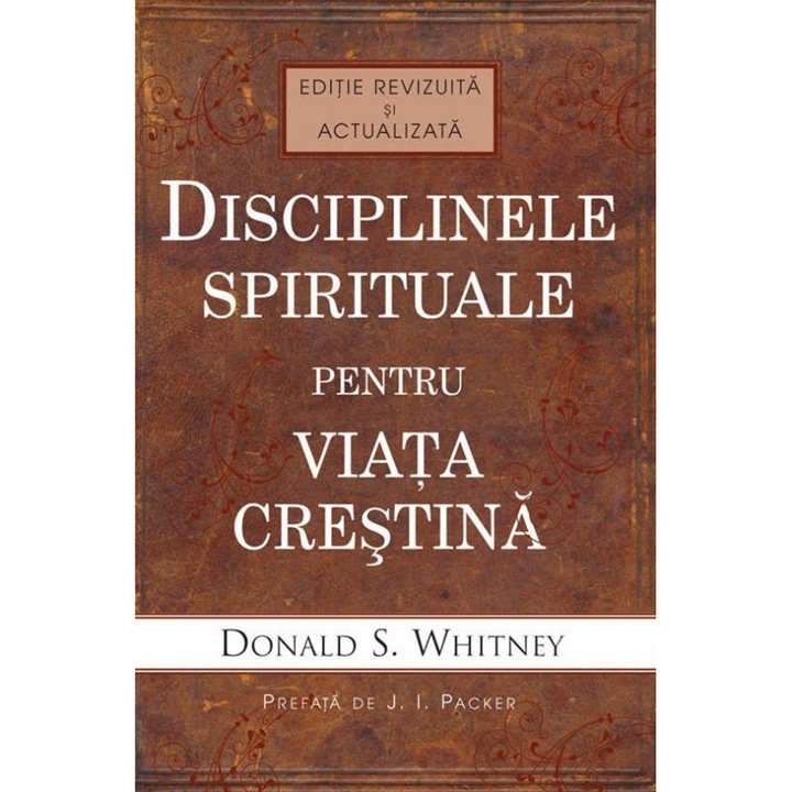 Disciplinele spirituale pentru viata crestina, Donald S. Whitney