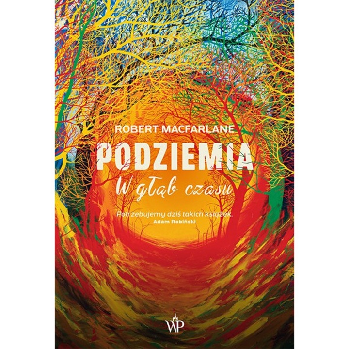 Podziemia, Robert Macfarlane, 2020
