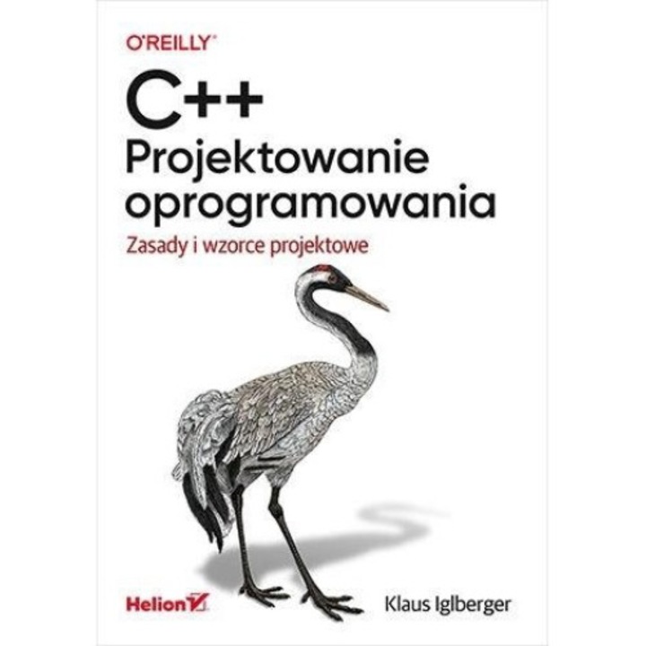 C++. Projektowanie oprogramowania, Helion, Klaus Iglberger