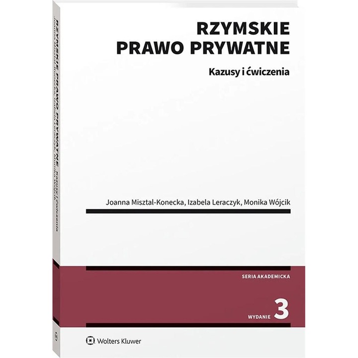 Rzymskie prawo prywatne. Kazusy i cwiczenia, WOLTERS KLUWER, 2023