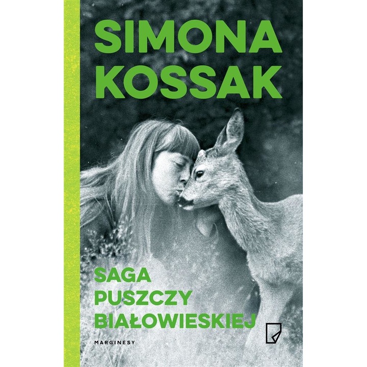 Saga Puszczy Bialowieskiej, Simona Kossak, Marginrsy, 2023