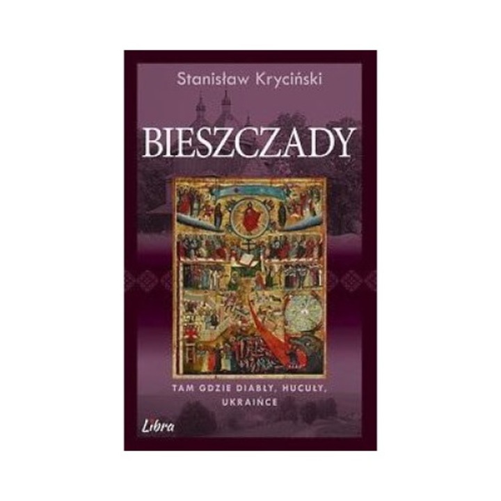 Bieszczady. Tam gdzie diably, Huculy, Ukraince, Libra