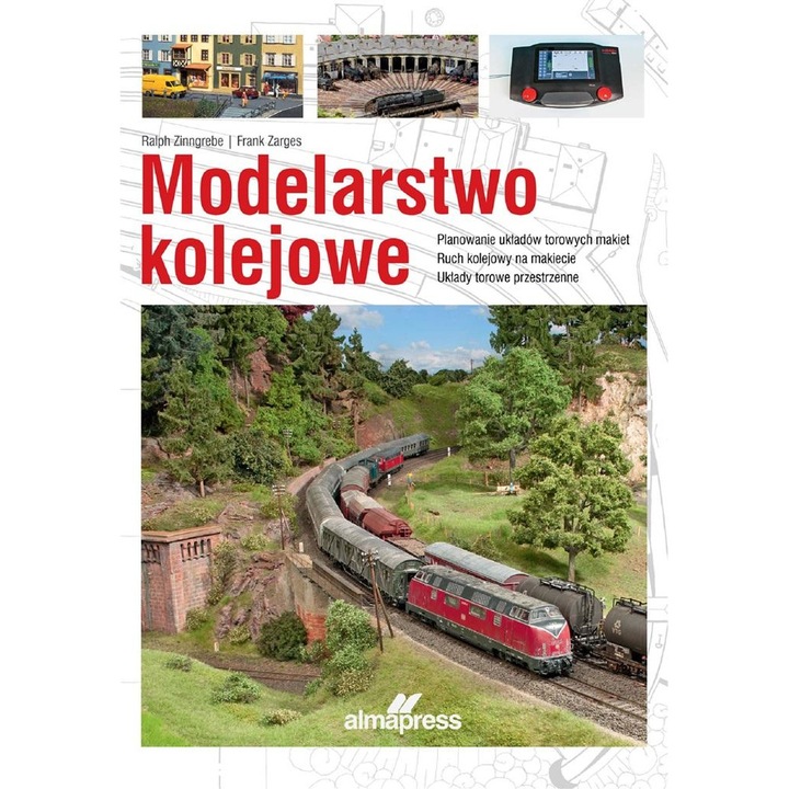 Carte "Modelarstwo kolejowe", Almapress, Scris de Frank Zarges/Ralph Zinngrebe