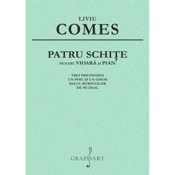 4 schite pentru vioara si pian - Liviu Comes