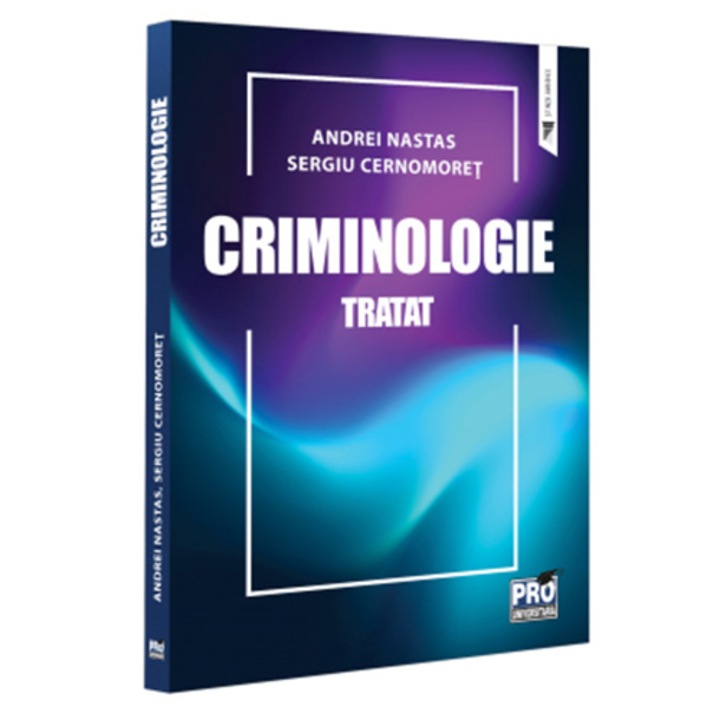 Criminologie tratat, Andrei Nastas, Sergiu Cernomoret